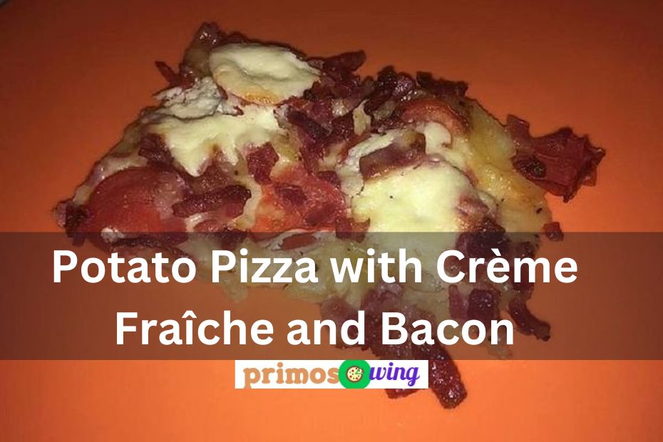 Potato Pizza with Crème Fraîche and Bacon