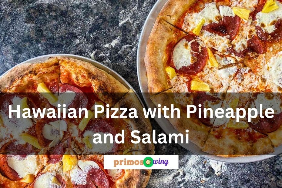 Hawaiian Pizza with Pineapple and Salami