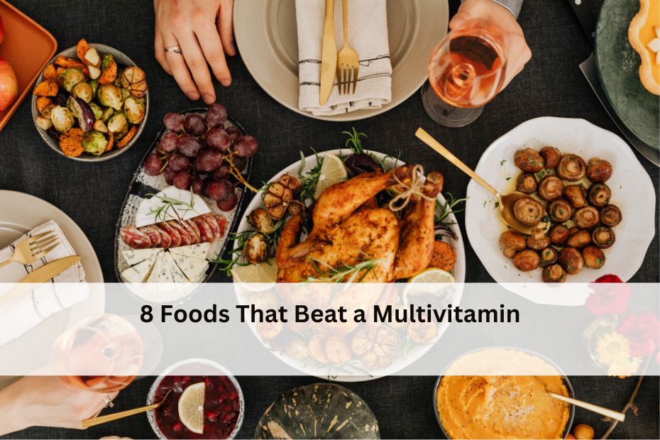 8 Foods That Beat a Multivitamin