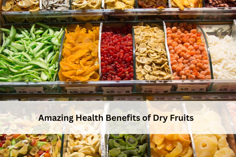 Amazing Health Benefits of Dry Fruits  