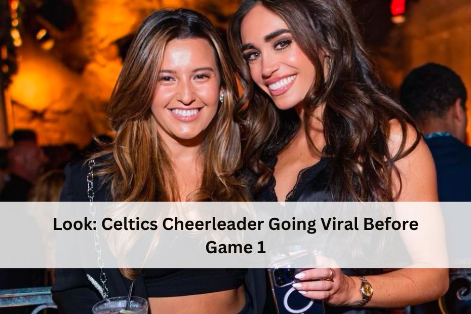 Look: Celtics Cheerleader Going Viral Before Game 1
